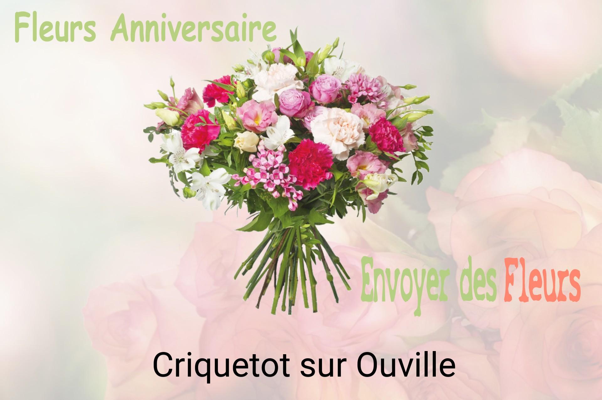 Bouquet de fleurs d’anniversaire livré à Criquetot-sur-Ouville